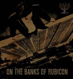 Orion (IND) : On the Banks of Rubicon